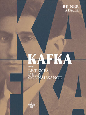 cover image of Kafka, le temps de la connaissance--tome 2